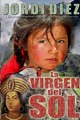 La virgen del Sol (Spanish Edition)