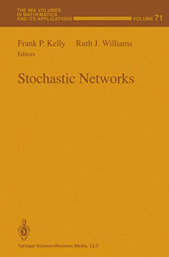Stochastic Networks (The IMA Volumes in Mathematics and its Applications)