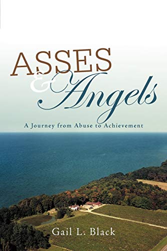 Asses and Angels: A Journey From Abuse to Achievement