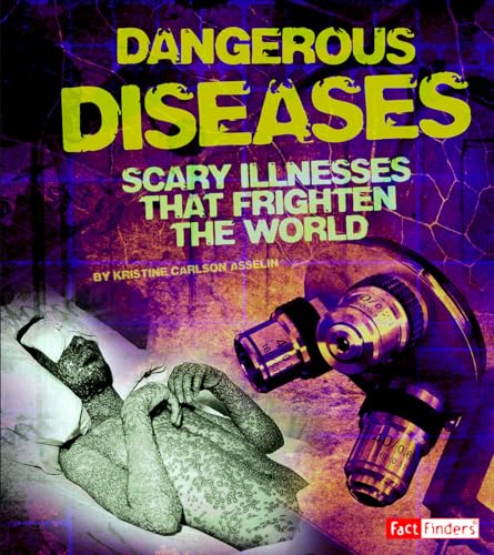 Dangerous Diseases: Scary Illnesses That Frighten the World