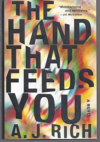 The Hand That Feeds You: A Novel