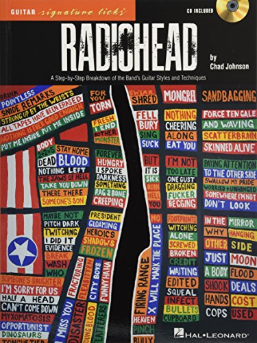 Radiohead - Guitar Signature Licks: A Step-By-Step Breakdown of the Band's Guitar Styles and Techniques