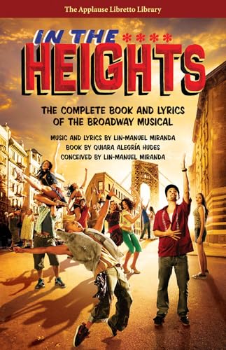 In The Heights: The Complete Book And Lyrics Of The Broadway Musical (Applause Libretto Library)