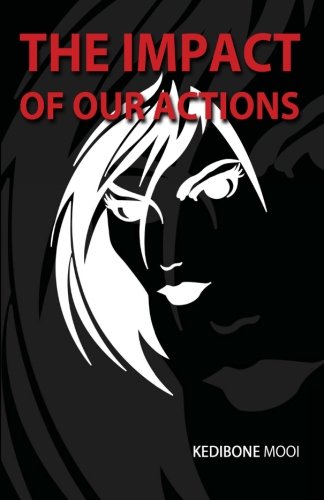 The Impact Of Our Actions