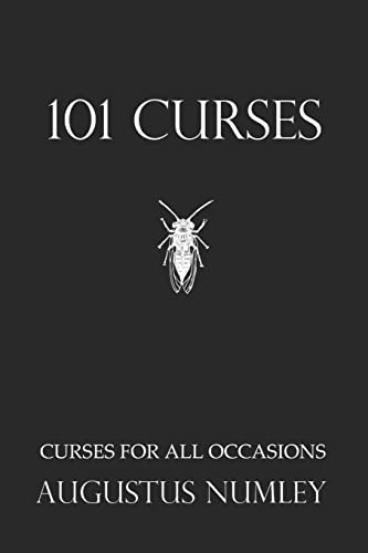 101 Curses: Curses for All Occasions (Occult Exploration Series)