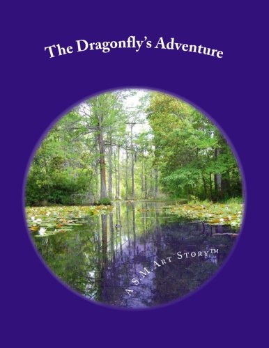 The Dragonfly's Adventure: A S.M.Art Story Yoga-Based Curriculum