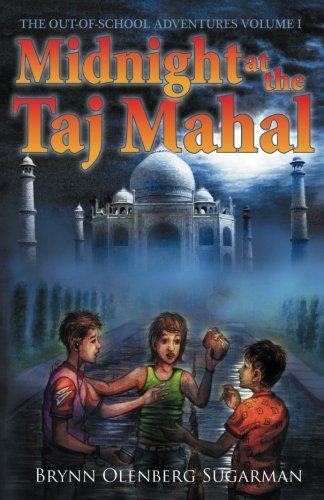 Midnight at the Taj Mahal: The Out of School Adventures