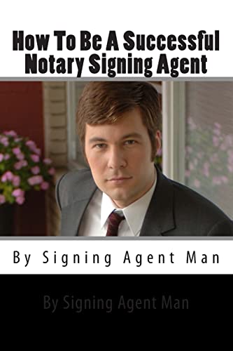 How To Be A Successful Notary Signing Agent