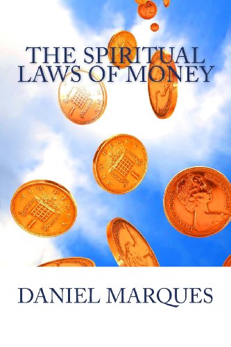 The Spiritual Laws of Money: God's Top Secret Codes and Mathematical Equations for Wealth, Fortune, Abundance and Unlimited Sources of Profit that Millionaires Hide From You