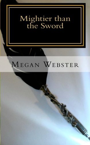 Mightier than the Sword: Book One
