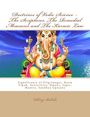 Doctrines of Vedic Science the – Scriptures, the Remedial Measures and the Karmic Law