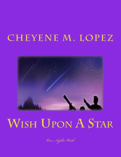Wish Upon A Star: A Falling Star To Wish Upon: Volume 1