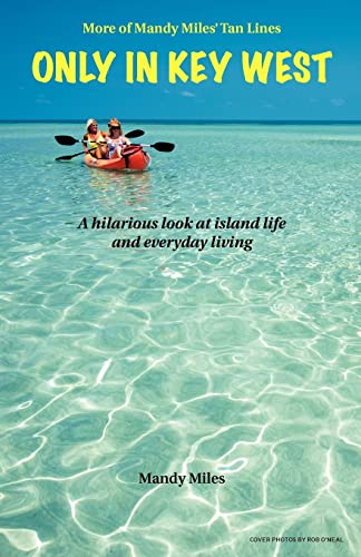 More of Mandy Miles' Tan Lines: Only in Key West: a Hilarious Look at Island Living and Life in General