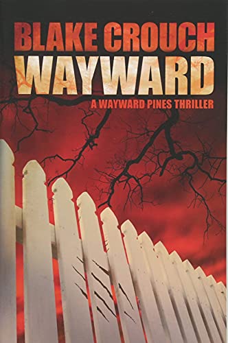 Wayward (Wayward Pines, 2, Band 2)