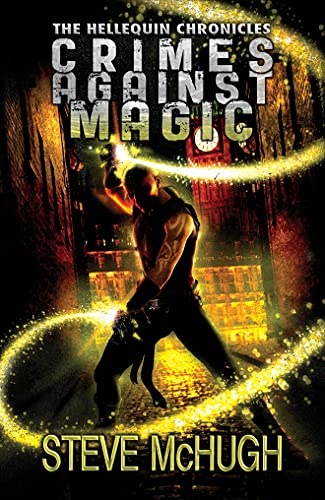 Crimes Against Magic (The Hellequin Chronicles, Band 1)