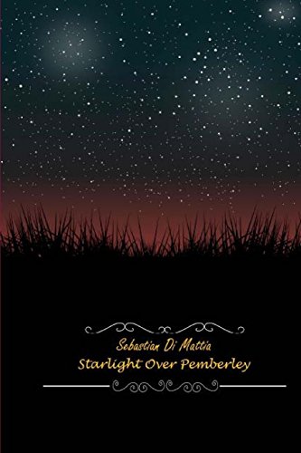 Starlight Over Pemberley: The Jonathan Thomas, Georgiana Darcy Chronicles