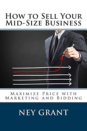 How to Sell Your Mid-Size Business: Maximize Price with Marketing and Bidding