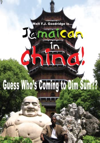 Jamaican in China: Guess Who's Coming to Dim Sum (Color): The Full Color Edition!