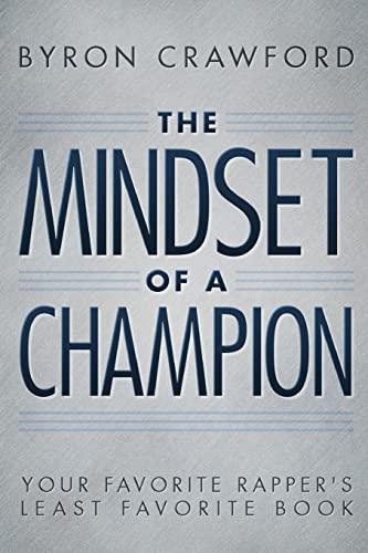 The Mindset of a Champion: Your Favorite Rapper's Least Favorite Book