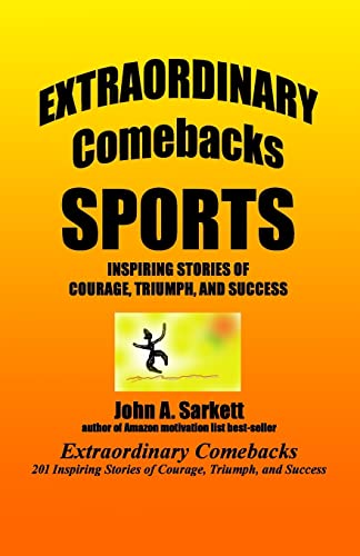 Extraordinary Comebacks SPORTS: stories of courage, triumph, and success