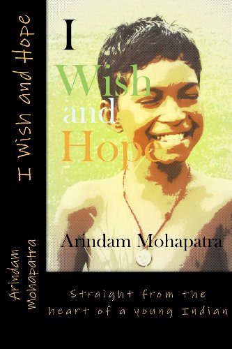 I Wish and Hope: Straight from the heart of a young Indian