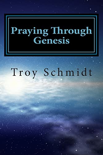 Praying Through Genesis (Praying Through The Bible)