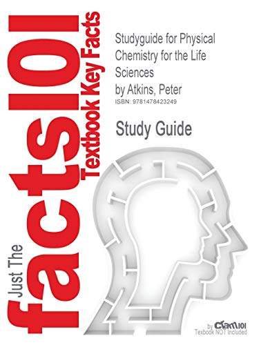 Studyguide for Physical Chemistry for the Life Sciences by Atkins, Peter, ISBN 9781429231145
