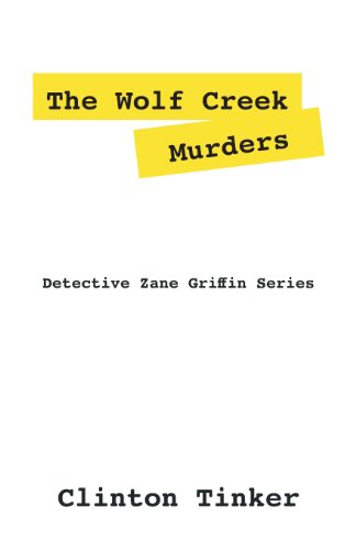 The Wolf Creek Murders: Detective Zane Griffin Series