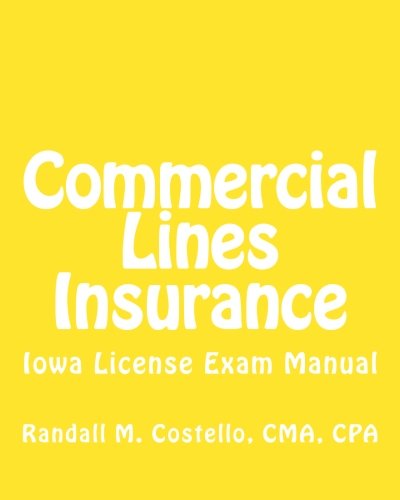 Commercial Lines Insurance: Iowa License Exam Manual