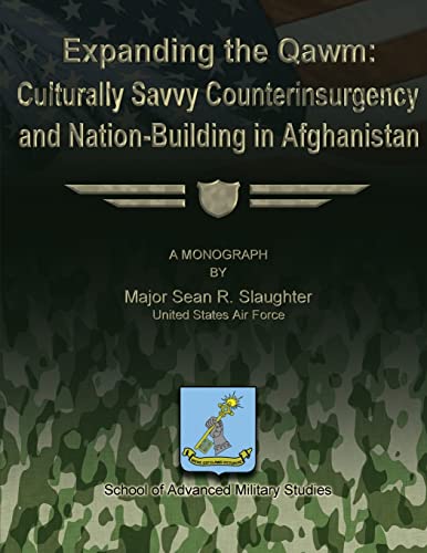 Expanding the Qawm: Culturally Savvy Counterinsurgency and Nation-Building in Afghanistan