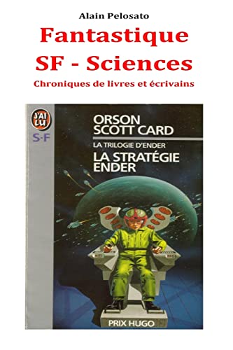 Fantastique - SF - Sciences (Histoire contemporaine politique et sociale, écologique, culturelle.) (French Edition)