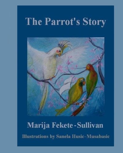 The Parrot's Story: In the kingdom of talking parrots, there lived a cruel King. Every night, a different parrot had to visit the ruler and tell him a story. If the King didn't like the story, his guest was wrapped in jungle-leaves and thrown into the nearby river.