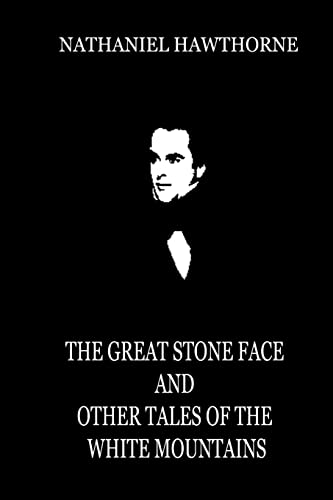 The Great Stone Face and Other Tales of the White Mountains