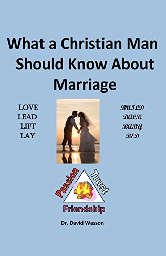 What a Christian Man Should Know About Marriage