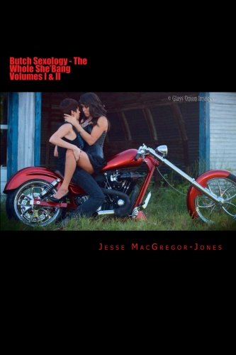 Butch Sexology - The Whole She'Bang: The Whole She'Bang