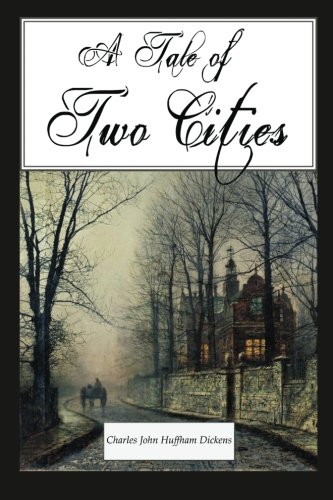 A Tale of Two Cities: A Story of The French Revolution