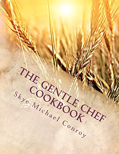 The Gentle Chef Cookbook: Vegan Cuisine for the Ethical Gourmet