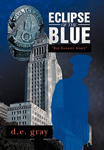 Eclipse of the Blue: For Greater Glory