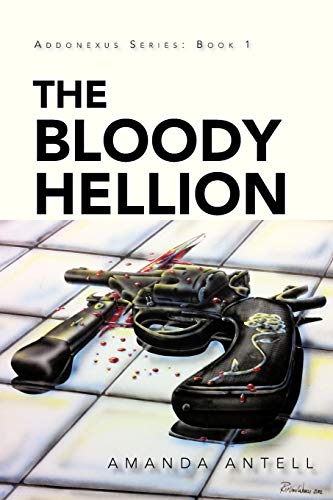The Bloody Hellion: Addonexus Series: Book 1