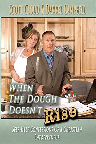When The Dough Doesn't Rise: Self-Help Confessions Of A Christian Entrepreneur