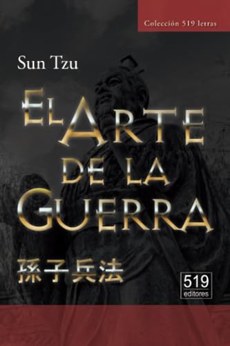 El Arte de la Guerra. El tratado militar más antiguo del mundo