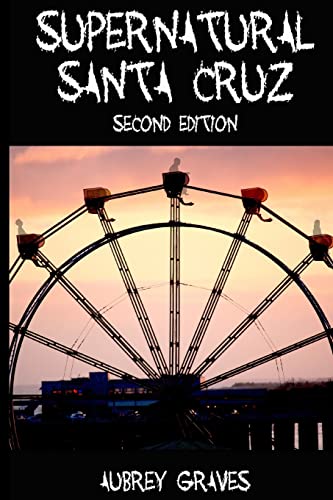 Supernatural Santa Cruz - Second Edition