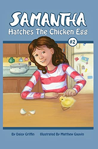Samantha Hatches the Chicken Egg