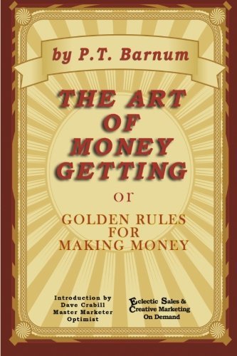 The Art of Money Gettting or Golden Rules for Making Money: Volume 2
