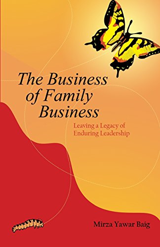 The Business of Family Business: How to grow the business while keeping the family together