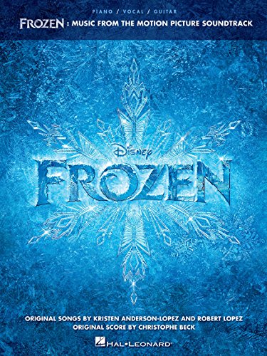 Frozen Music from the Motion Picture Soundtrack | Piano Vocal Guitar Songbook | Disney Sheet Music Book for Beginners and Intermediate Players | Official Soundtrack Transcriptions for Practice