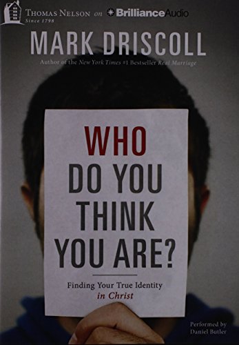 Who Do You Think You Are?: Finding Your True Identity in Christ