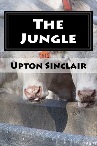 The Jungle: The Shocking Original Unexpurgated Edition