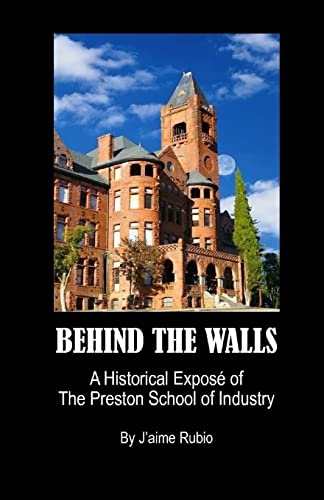 Behind The Walls: A Historical Exposé of The Preston School of Industry