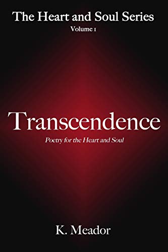 Transcendence: Poetry for the heart and soul (Heart and Soul Series)
